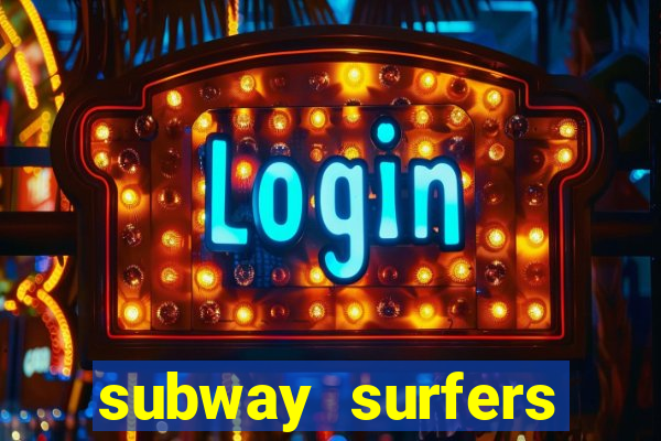 subway surfers zurich download